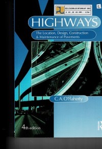 Highway : The Location, Design, Construction & Maintenance of Pavements