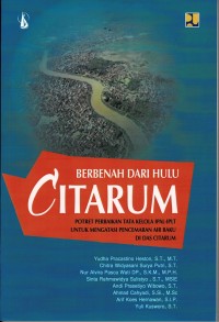 Berbenah dari Hulu Citarum : Potret Perbaikan Tata Kelola IPAL - IPLT untuk Mengatasi Pencemaran Air Baku di DAS Citarum