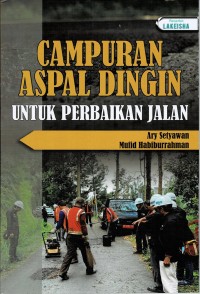 Campuran Aspal Dingin Untuk Perbaikan Jalan