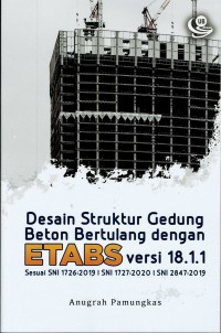 Desain Struktur Gedung Beton Bertulang dengan ETABS versi 18.1.1 sesuai SNI