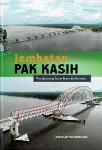 Jembatan Pak Kasih: Penghubung Jalan Trans Kalimantan