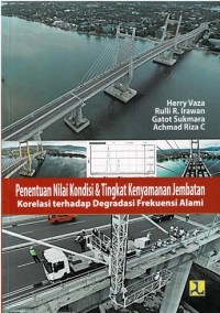 Penentuan Nilai Kondisi & Tingkat Kenyamanan Jembatan Korelasi terhadap Degradasi Frekuensi Alami