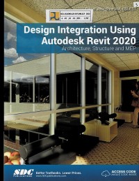 Design Integration Using Autodesk Revit 2020 : Architecture, Structure and MEP