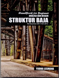 Image of Handbook for Beginner : Analisa dan Desain Struktur Baja