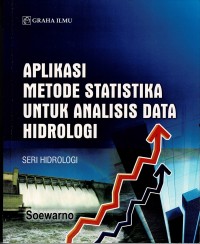 Image of Aplikasi Metode Statistika untuk Analisis Data Hidrologi
