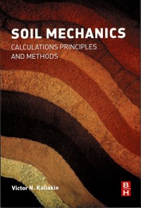 Soil Mechanics : Calculations Principles and Methods