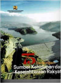 Image of 75 Bendungan Sumber Kehidupan dan Kesejahteraan
