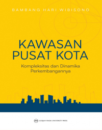 Image of Kawasan Pusat Kota : Kompleksitas dan Dinamika Perkembangannya