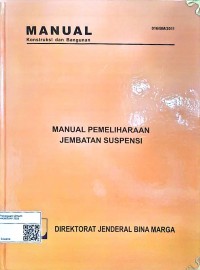 Image of Manual Konstruksi dan Bangunan: Manual Pemeliharaan Jembatan Suspensi