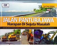 Image of Jalan Pantura Jawa: Harapan di Sejuta Masalah