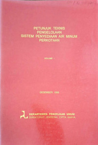 Image of Petunjuk Teknis Pengelolaan Sistem Penyediaan Air Minum Perkotaan Volume I