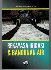 Image of Rekayasa Irigasi dan Bangunan Air