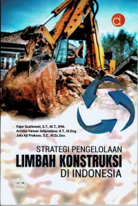 Image of Strategi Pengelolaan Limbah Konstruksi di Indonesia