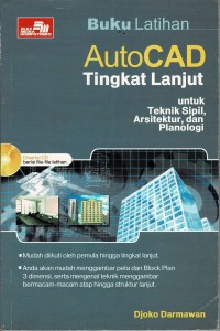 Image of Buku Latihan AutoCAD Tingkat Lanjut untuk Teknik Sipil, Arsitektur, dan Planologi