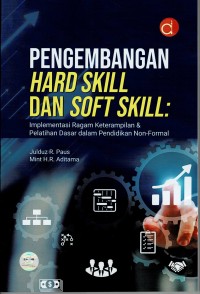Image of Pengembangan Hard Skill dan Soft Skill : Implementasi Ragam Keterampilan & Pelatihan Dasar dalam Pendidikan Non-Formal
