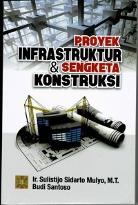 Image of Proyek Infrastruktur & Sengketa Konstruksi