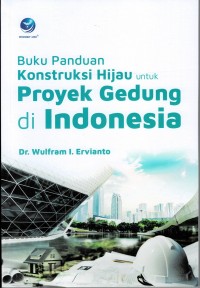 Image of Buku Panduan Konstruksi Hijau untuk Proyek Gedung di Indonesia