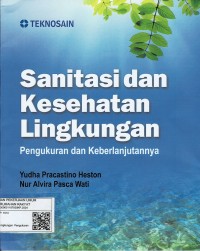 Image of Sanitasi dan Kesehatan Lingkungan : Pengukuran dan Keberlanjutannya
