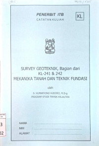 Image of Catatan Kuliah: Survey Geoteknik, Bagian dari KL-241 & 242 Mekanika Tanah dan Teknik Fundasi