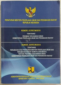 Image of Peraturan Menteri Pekerjaan Umum dan Perumahan Rakyat Indonesia Nomor 07PRT/M/2016 Tentang Pedoman Tata Naskah, Nomor 34/PRT/M/2016 Tentang Perubahan atas Peraturan Menteri Pekrjaan Umum dan Perumahan Rakyat No 07/PRT/M/2016 Tentang Pedoman Tata Naskah Dinas Kementerian Pekerjaan Umum dan Perumahan Rakyat