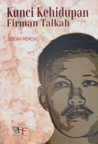 Image of Kunci Kehidupan Firman Talkah: Sebuah Memoar