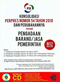 Image of Konsolidasi Perpres Nomor 54 Tahun 2010 dan Perubahannya tentang Pengadaan Barang/Jasa Pemerintah