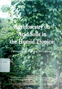 Image of Agroforestry on Acid Soils in the Humid Tropics: Managing Tree-Soil-Crop Interactions