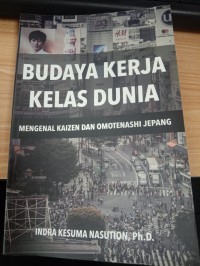 Image of Budaya Kerja Kelas Dunia Mengenal Kaizen Dan Omotenashi Jepang