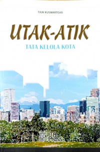 Image of Utak-Atik Tata Kelola Kota