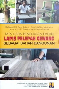 Image of Tata Cara Pembuatan Papan Lapis Pelepah Gewang sebagai Bahan Bangunan