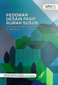 Image of Pedoman Desain Pasif Rumah Susun untuk Iklim Tropis Panas Lembap di Indonesia