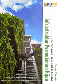 Image of Bunga Rampai: Menurunkan Emisi Karbon melalui Infrastruktur Permukiman Hijau