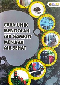 Image of Cara Unik Mengolah Air Gambut menjadi Air Sehat