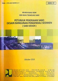 Image of Seri Buku Teknologi Sabo: Petunjuk Pekerjaan Sabo Desain Bangunan Pengendali Sedimen (Sabo Design)