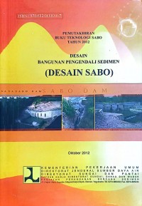 Image of Pemutakhiran Seri Buku Teknologi Sabo: Desain Bangunan Pengendali Sedimen (Desain Sabo)