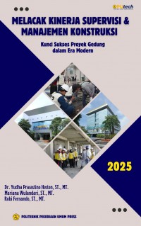 Image of Melacak Kinerja Supervisi & Manajemen Konstruksi : Kunci Sukses Proyek Gedung Dalam Era Modern