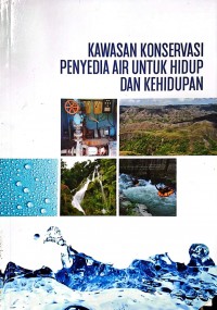 Image of Kawasan Konservasi Penyedia Air untuk Hidup dan Kehidupan