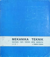 Image of Mekanika Teknik: Konstruksi Statis Tertentu untuk Universitas Jilid 1