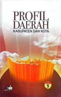 Image of Profil Daerah Kabupaten dan Kota Jilid 5