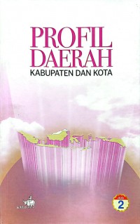 Image of Profil Daerah Kabupaten dan Kota Jilid 2
