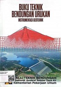 Image of Buku Teknik Bendungan Urukan: Instrumen Geoteknik
