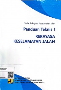 Image of Serial Rekayasa Keselamatan Jalan: Panduan Teknis 1 Rekayasa Keselamatan Jalan