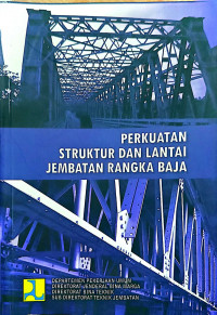 Image of Perkuatan Struktur dan Lantai Jembatan Rangka Baja