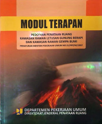 Image of Modul Terapan Pedoman Penataan Ruang Kawasan Rawan Letusan Gunung Berapi dan Kawasan Rawan Gempa Bumi: Peraturan Menteri Pekerjaan Umum No.21/PRT/M/2007