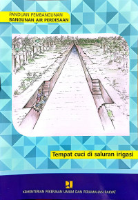 Image of Panduan Pembangunan Bangunan Air Perdesaan: Tempat Cuci di Saluran Irigasi