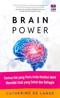 Image of Brain Power: Semua Hal yang Perlu Anda Ketahui demi Memiliki Otak yang Sehat dan Bahagia