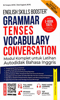 Image of English Skills Booster Grammar Tenses Vocabulary Conversation: Modul Komplet untuk Latihan Autodidak Bahasa Inggris