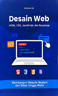 Image of Desain Web HTML, SCC, JAVASCRIPT, dan Bootstrap: Membangun Website Modern dari Dasar hingga Mahir