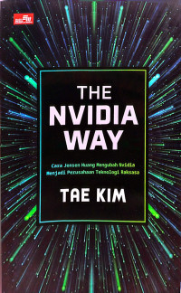Image of The Nvidia Way: Cara Jensen Huang mengubah Nvidia Menjadi Perusahaan Teknologi Raksasa
