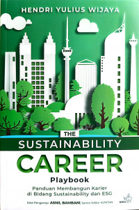 Image of The Sustainbility Career Playbook: Panduan Membangun Karier di Bidang Sustainbility dan ESG